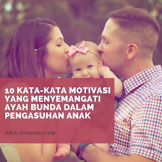 Kata-kata-Motivasi-yang-Menyemangati-Ayah-Bunda-dalam-Pengasuhan-Anak kata-kata motivasi yang menyemangati ayah bunda dalam pengasuhan anak