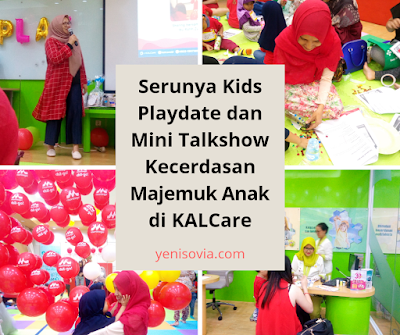 serunya kids playdate dan mini talkshow kecerdasan majemuk anak di KALCare