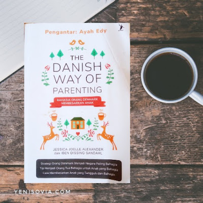 Review-Buku-Parenting-The-Danish-Way-Of-Parenting-Tentang-Menjadi-Orang-Tua-dan-Anak-yang-Bahagia review buku the danish way of parenting. tentang menjadi orang tua dan anak yang bahagia