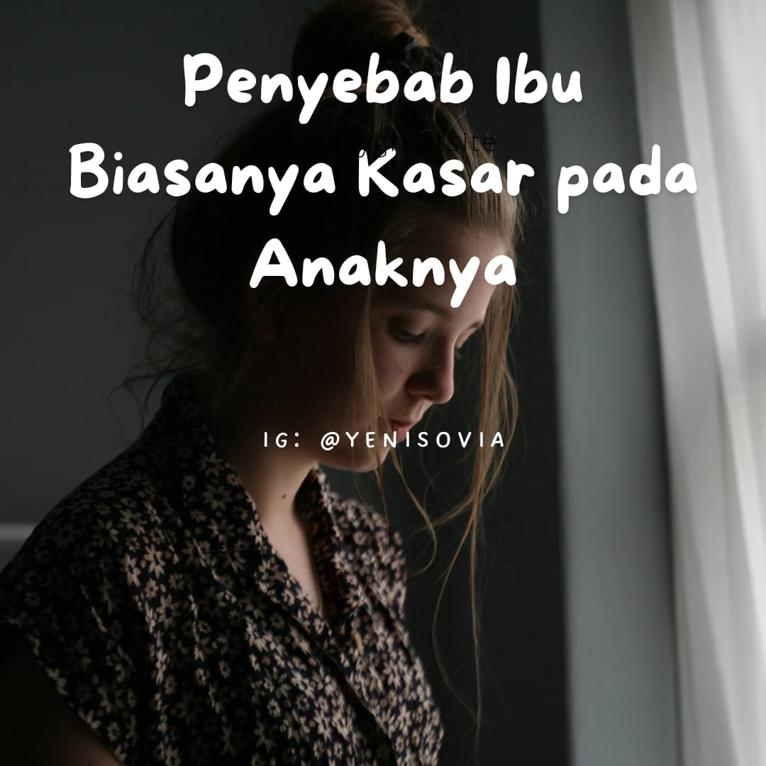 Penyebab Ibu Suka Kasar pada Anak Penyebab Ibu Suka Kasar pada Anak