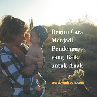 begini cara menjadi pendengar yang baik untuk anak