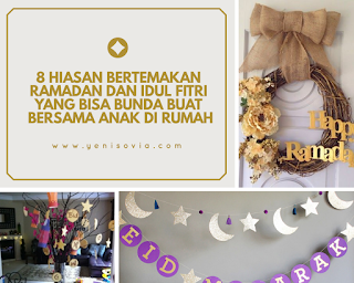 8 hiasan bertemakan ramadan dan idul fitri yang bisa bunda buat bersama anak di rumah 8 hiasan bertemakan ramadan dan idul fitri yang bisa bunda buat bersama anak di rumah