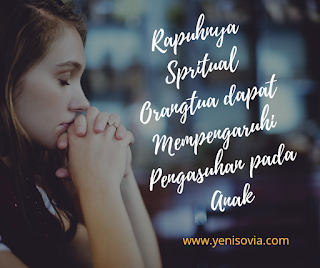 rapuhnya spritual orangtua dapat mempengaruhi pengasuhan pada anak rapuhnya spritual orangtua dapat mempengaruhi pengasuhan pada anak
