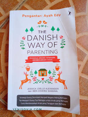 Review-Buku-Parenting-The-Danish-Way-Of-Parenting-Tentang-Menjadi-Orang-Tua-dan-Anak-yang-Bahagia buku ini the danish way of parenting wajib orang tua miliki