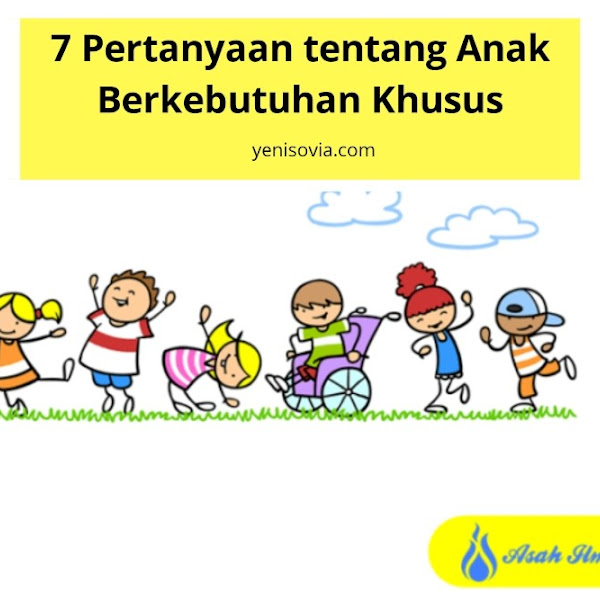 7 Pertanyaan tentang Anak Berkebutuhan Khusus