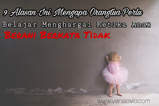 9 alasan ini mengapa orangtua perlu belajar menghargai ketika anak berani berkata tidak 9 alasan ini mengapa orangtua perlu belajar menghargai ketika anak berani berkata tidak