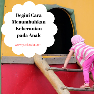 begini cara menumbuhkan keberanian pada anak begini cara menumbuhkan keberanian pada anak
