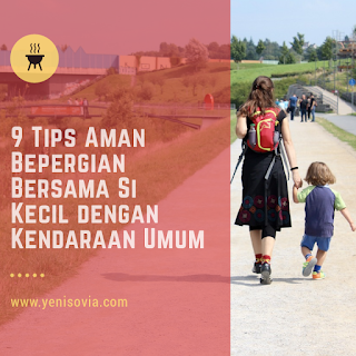9 tips aman bepergian bersama si kecil dengan kendaraan umum 9 tips aman bepergian bersama si kecil dengan kendaraan umum