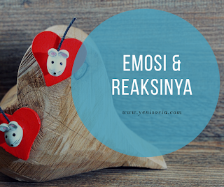 Cara Mengendalikan Emosi Ibu Pada Anak  Mengenal emosi dan reaksinya